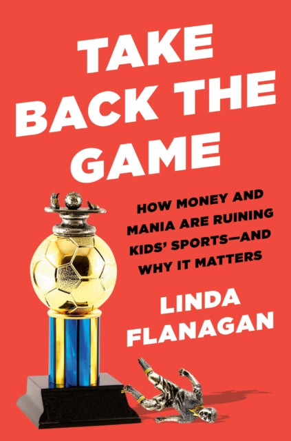 Book cover of: Take Back the Game. By: Linda Flanagan