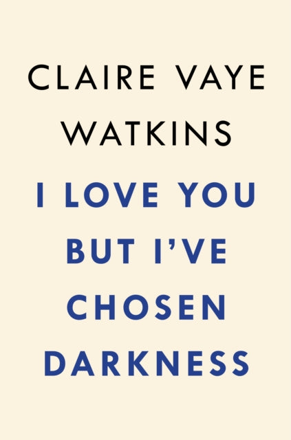 I Love You but I've Chosen Darkness