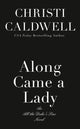 Book cover of: Along Came a Lady. By: Christi Caldwell