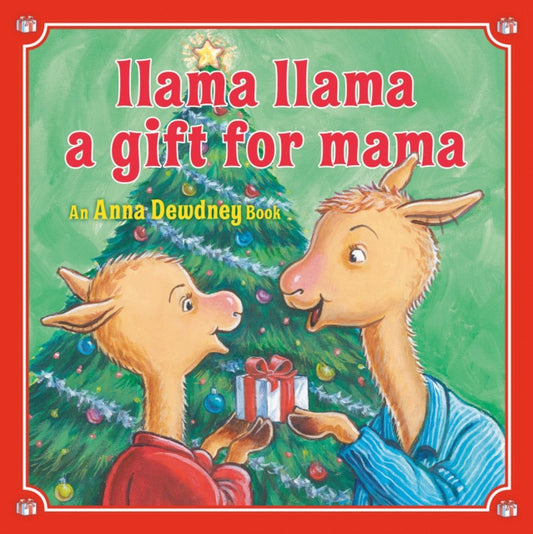 Book cover of: Llama Llama: A Gift for Mama. By: Anna Dewdney