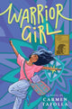 Book cover of: Warrior Girl. By: Carmen Tafolla