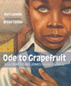Book cover of: Ode to Grapefruit. By: Kari Lavelle