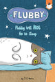 Book cover of: Flubby Will Not Go to Sleep. By: J. E. Morris