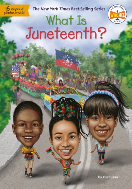 Book cover of: What Is Juneteenth?. By: Kirsti Jewel