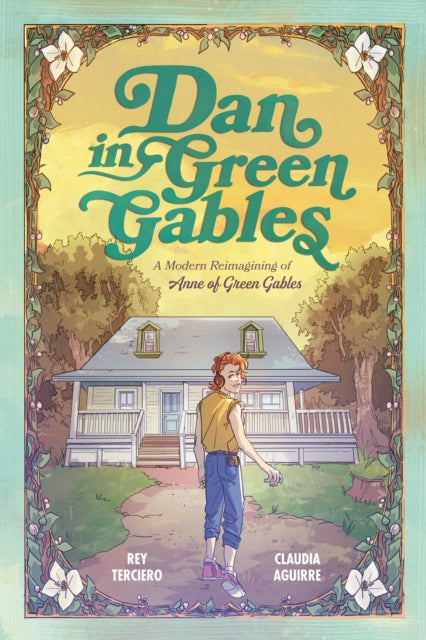 Book cover of: Dan in Green Gables: A Graphic Novel