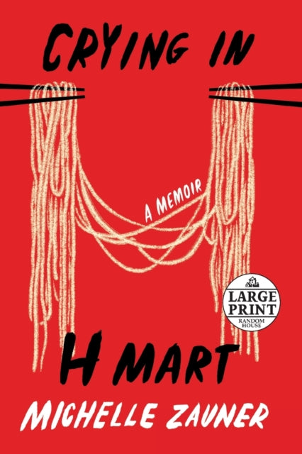 Book cover of: Crying in H Mart. By: Michelle Zauner