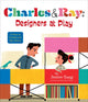 Book cover of: Charles & Ray: Designers at Play. By: James Yang