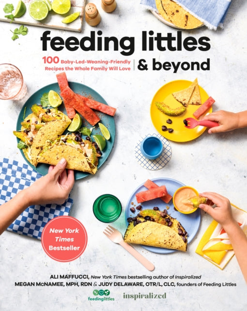 Book cover of: Feeding Littles and Beyond. By: Ali Maffucci