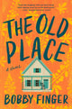 Book cover of: Old Place. By: Bobby Finger
