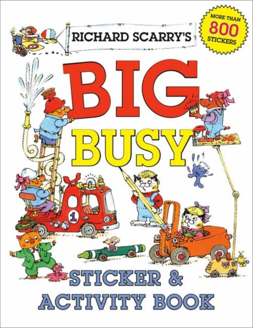 Book cover of: Richard Scarry's Big Busy Sticker and Activity Book. By: Richard Scarry