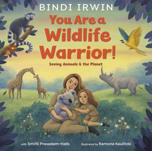 Book cover of: You Are a Wildlife Warrior!: Saving Animals & the Planet