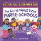 Book cover of: World Needs More Purple Schools. By: Kristen Bell