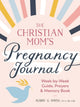 Book cover of: Christian Mom's Pregnancy Journal. By: Aubry G. Smith