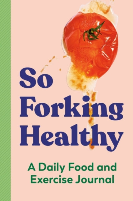 Book cover of: So Forking Healthy. By: Zeitgeist Zeitgeist Wellness