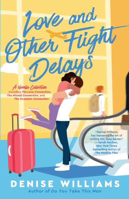 Book cover of: Love and Other Flight Delays. By: Denise Williams