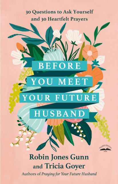 Book cover of: Before You Meet Your Future Husband. By: Robin Jones Gunn