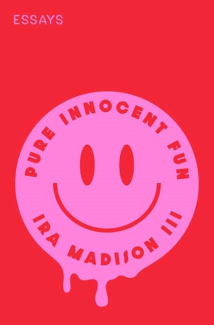 Book cover of: Pure Innocent Fun. By: Madison, Ira, III