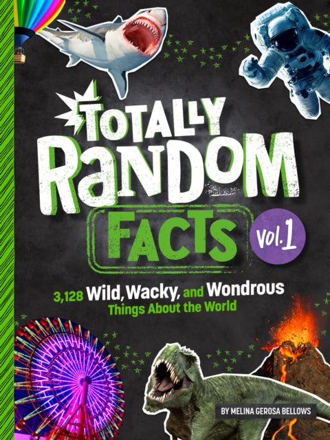 Book cover of: Totally Random Facts. By: Melina Gerosa Bellows