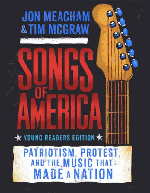 Book cover of: Songs of America Adapted for Young Readers. By: Jon Meacham