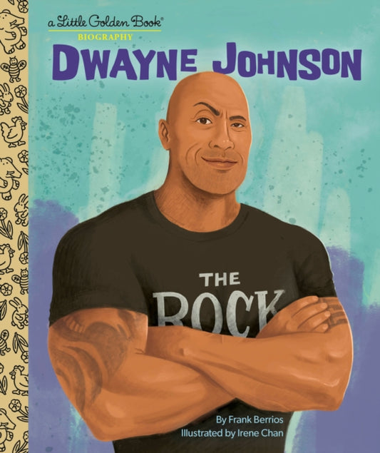 Book cover of: Dwayne Johnson: A Little Golden Book Biography. By: Frank Berrios