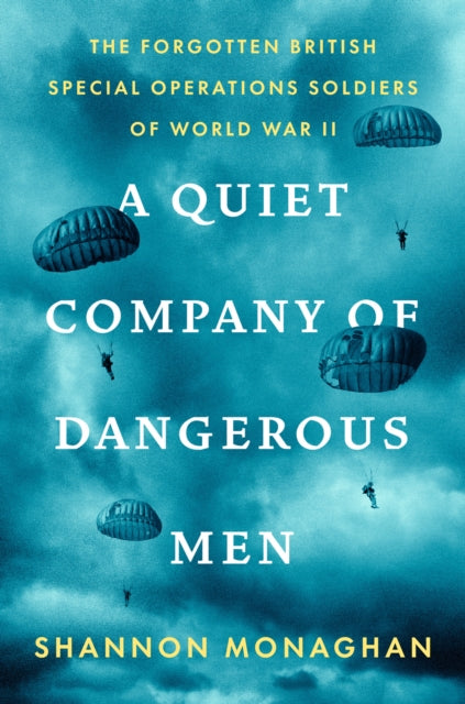 Book cover of: Quiet Company of Dangerous Men. By: Shannon Monaghan