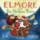 Book cover of: Elmore and the Big Christmas Rescue