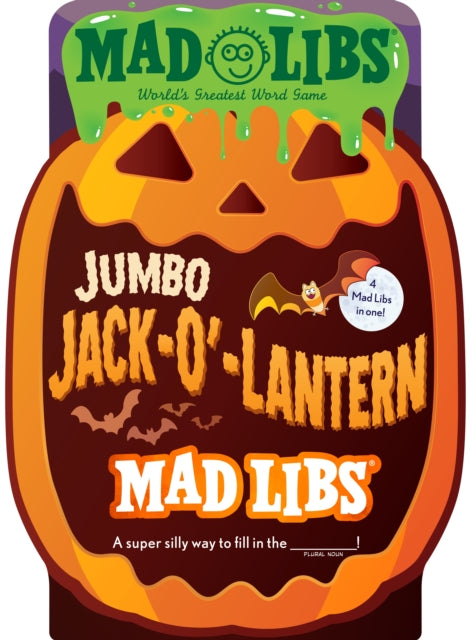 Book cover of: Jumbo Jack-O'-Lantern Mad Libs: 4 Mad Libs in 1!. By: Mad Libs
