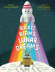 Book cover of: Rocket Beams, Lunar Dreams. By: Chiara Colombi