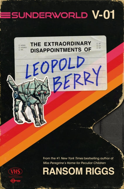 Book cover of: Sunderworld, Vol. I: The Extraordinary Disappointments of Leopold Berry