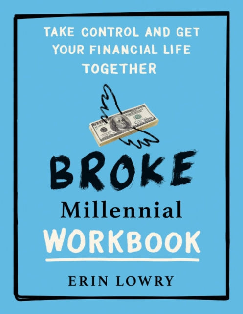 Book cover of: Broke Millennial Workbook. By: Erin Lowry