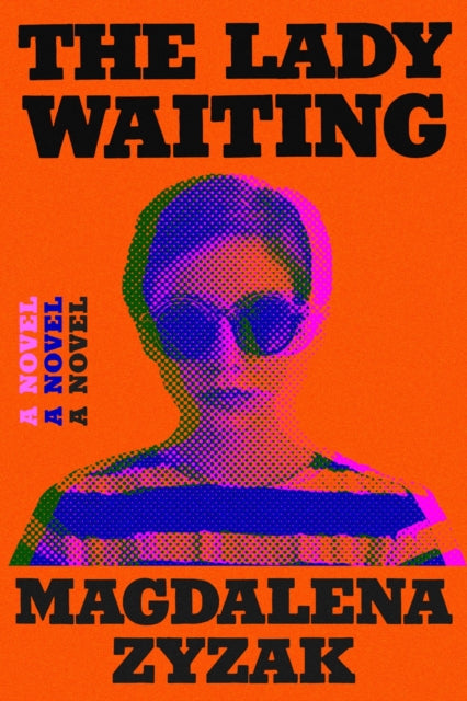 Book cover of: Lady Waiting. By: Magdalena Zyzak