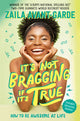 Book cover of: It's Not Bragging If It's True. By: Zaila Avant-garde