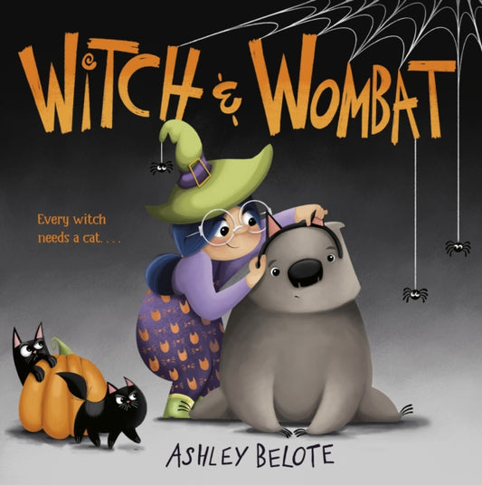 Book cover of: Witch & Wombat. By: Ashley Belote