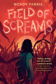 Book cover of: Field of Screams. By: Wendy Parris