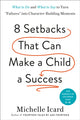 Book cover of: Eight Setbacks That Can Make a Child a Success. By: Michelle Icard