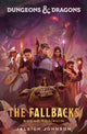 Book cover of: Dungeons & Dragons: The Fallbacks: Bound for Ruin. By: Jaleigh Johnson