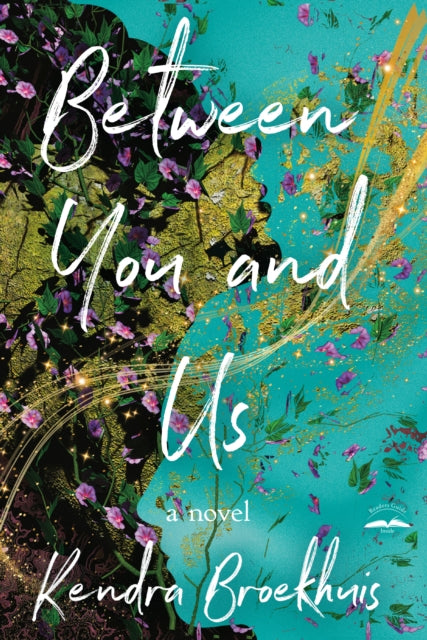 Book cover of: Between You and Us. By: Kendra Broekhuis