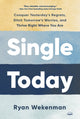 Book cover of: Single Today. By: Ryan Wekenman
