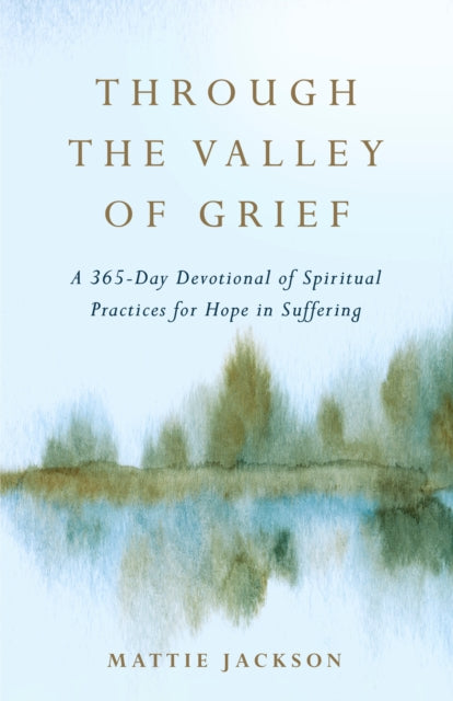 Book cover of: Through the Valley of Grief. By: Mattie Jackson