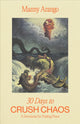 Book cover of: 30 Days to Crush Chaos. By: Manny Arango