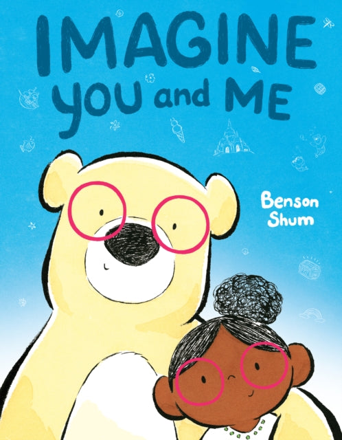 Book cover of: Imagine You and Me. By: Benson Shum