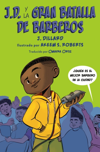 Book cover of: J.D. y la gran batalla de barberos/ J.D. and the Great Barber Battle. By: J. Dillard
