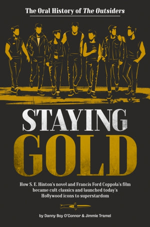Staying Gold: The Oral History of The Outsiders