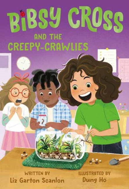 Book cover of: Bibsy Cross and the Creepy-Crawlies. By: Liz Garton Scanlon