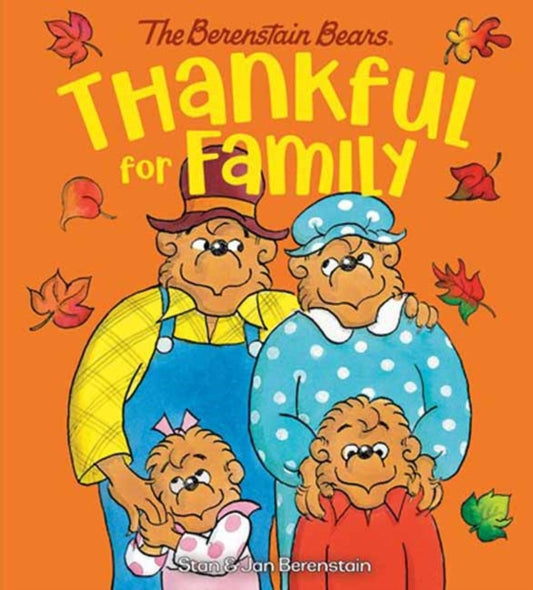 Book cover of: Thankful for Family (Berenstain Bears). By: Stan Berenstain