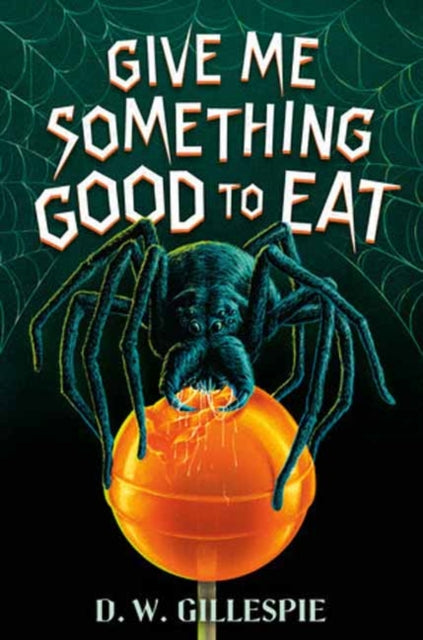 Book cover of: Give Me Something Good to Eat. By: D. W. Gillespie