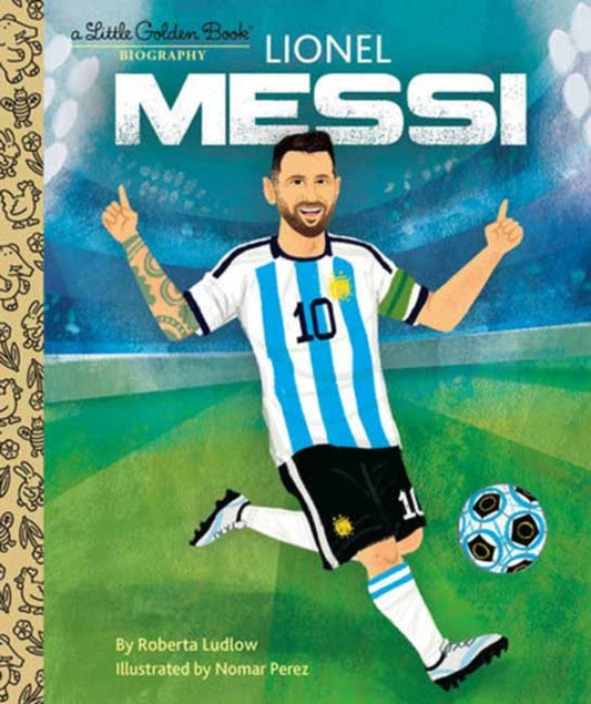Book cover of: Lionel Messi A Little Golden Book Biography. By: Roberta Ludlow