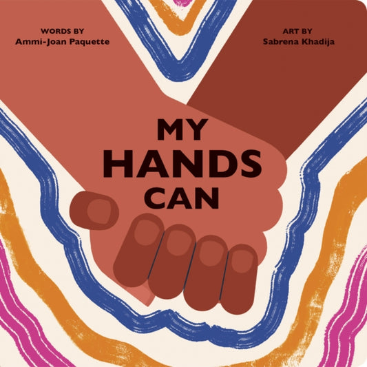 Book cover of: My Hands Can. By: Ammi-Joan Paquette