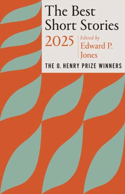 Book cover of: Best Short Stories 2025. By: Edward P. Jones