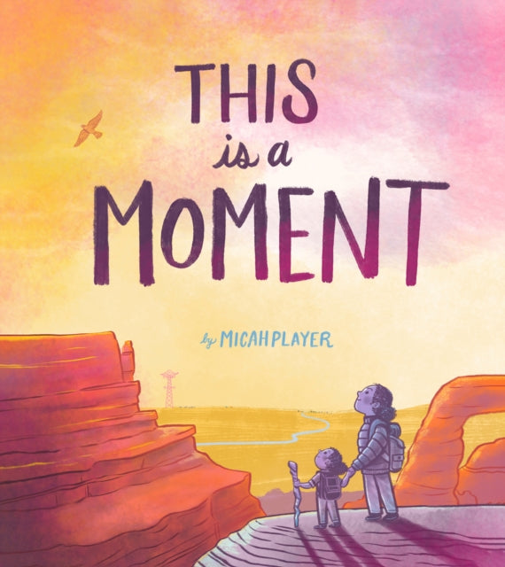 Book cover of: This Is a Moment. By: Micah Player